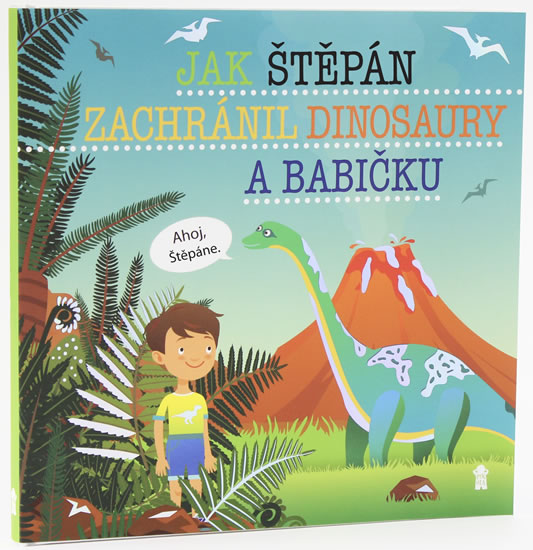 Obrázok Jak Štěpán zachránil dinosaury a babičku