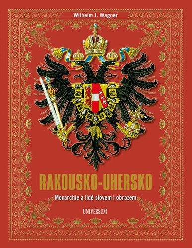 Obrázok Rakousko-Uhersko - Monarchie a lidé slovem i obrazem