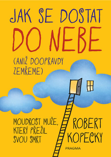 Obrázok Jak se dostat do nebe (aniž doopravdy ze