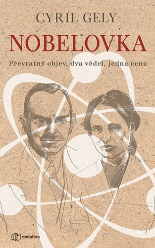 Obrázok Nobelovka - Převratný objev, dva vědci, jedna cena