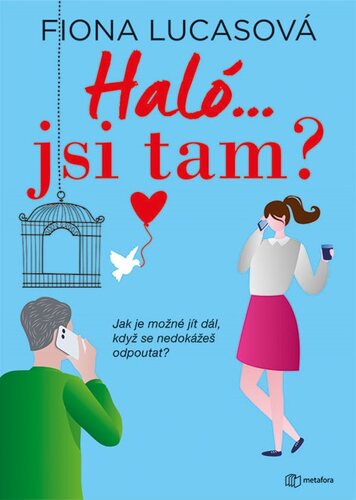 Obrázok Haló...jsi tam? - Jak je možné jít dál, když se nedokážeš odpoutat?