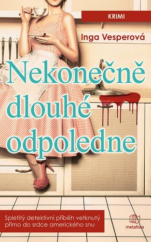 Obrázok Nekonečně dlouhé odpoledne - Spletitý detektivní příběh vetknutý přímo do srdce amerického snu