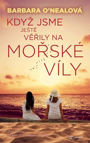 Obrázok Když jsme ještě věřily na mořské víly - Dvě sestry, oceán lží a hledání pravdy