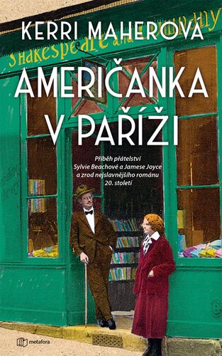 Obrázok Američanka v Paříži - Příběh přátelství Sylvie Beachové a Jamese Joyce a zrod nejslavnějšího románu 20. století