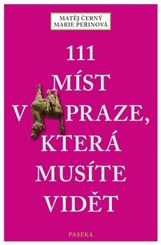Obrázok 111 míst v Praze, která musíte vidět