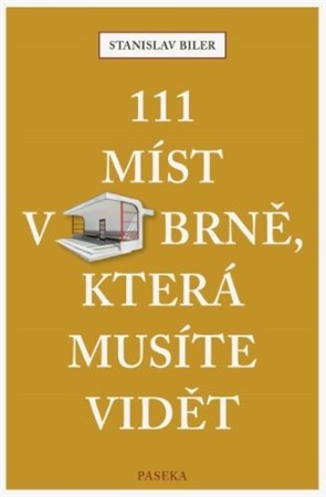 Obrázok 111 míst v Brně, která musíte vidět