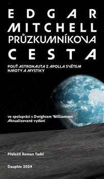 Obrázok Průzkumníkova cesta - Pouť astronauta z Apolla světem hmoty a mystiky