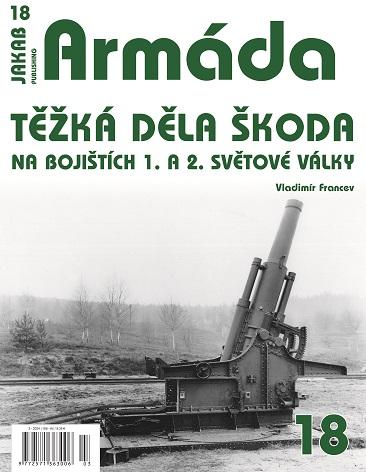 Obrázok Armáda 18 - Těžká děla Škoda na bojištích 1. a 2. světové války