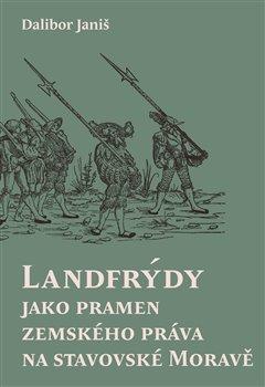Obrázok Landfrýdy jako pramen zemského práva na stavovské Moravě