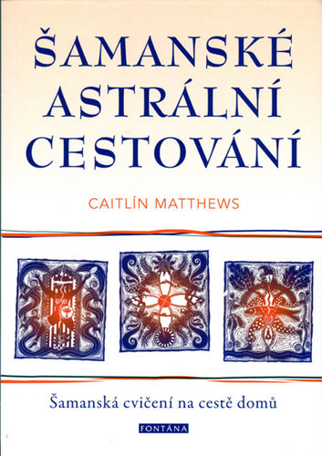 Obrázok Šamanské astrální cestování - Šamanská cvičení na cestě domů