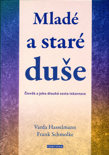 Obrázok Mladé a staré duše - Člověk a jeho dlouhá cesta inkarnace