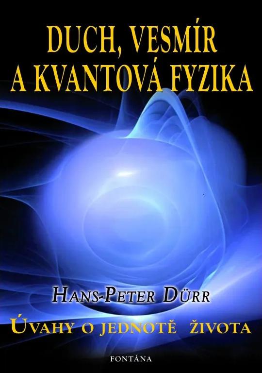 Obrázok Duch, vesmír a kvantová fyzika - Úvahy o jednotě života