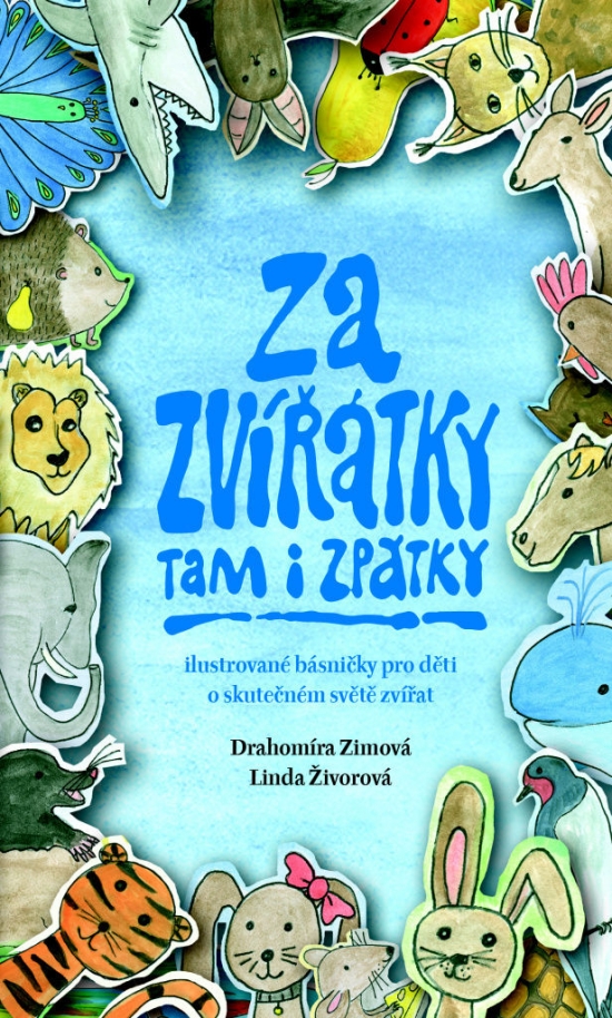Obrázok Za zvířátky tam i zpátky - Ilustrované básničky pro děti o skutečném světě zvířat