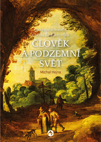 Obrázok Člověk a podzemní svět - Jeskynní fenomén v běhu lidských věků