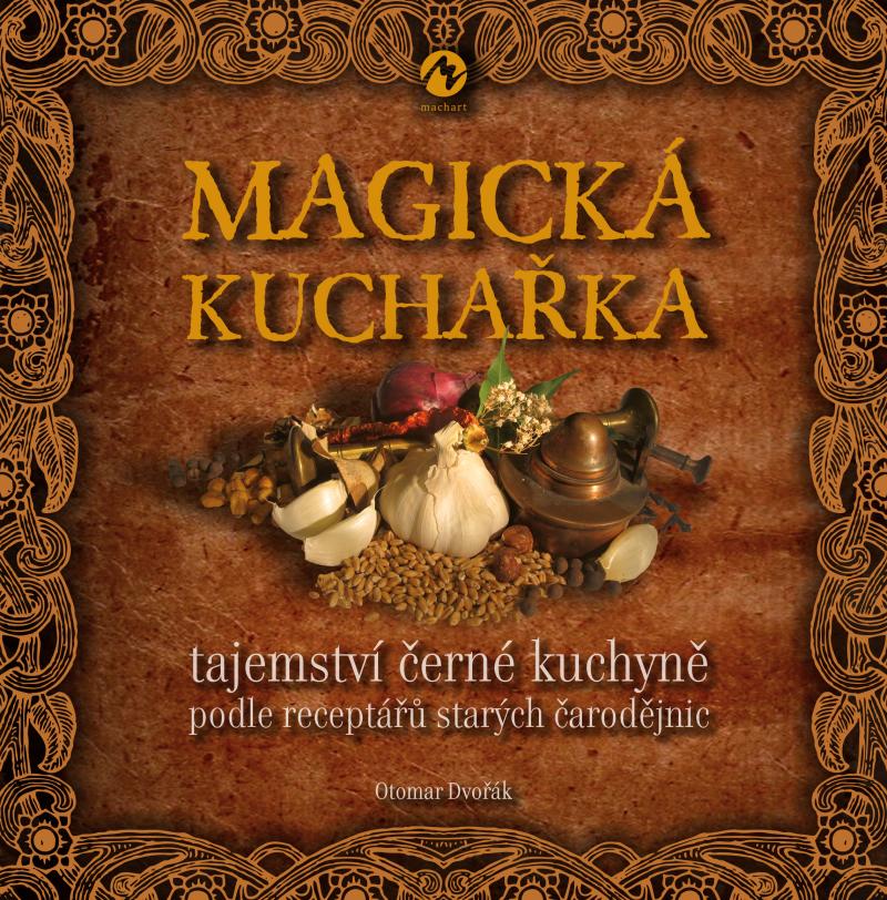 Obrázok Magická kuchařka - Tajemství černé kuchyně podle receptářů starých čarodějnic