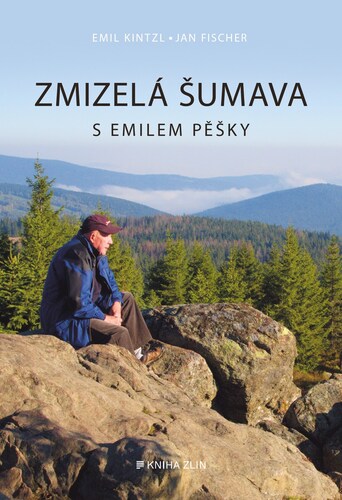 Obrázok Zmizelá Šumava – S Emilem pěšky