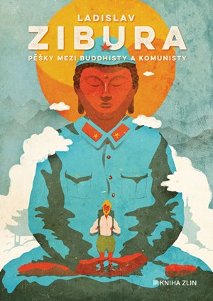 Obrázok Pěšky mezi buddhisty a komunisty