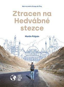 Obrázok Ztracen na Hedvábné stezce - Sám na cestě z Evropy do Číny