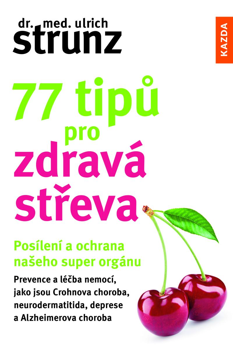 Obrázok 77 tipů pro zdravá střeva - Posílení a ochrana našeho super orgánu