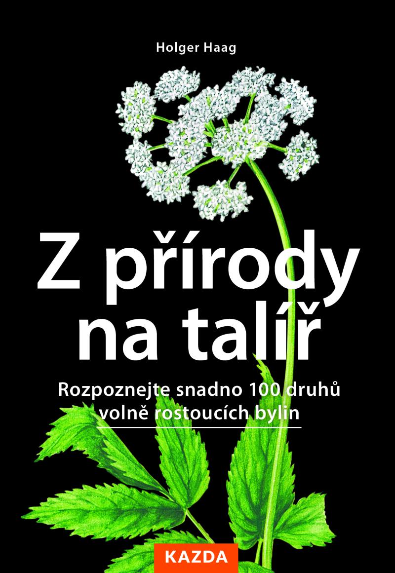 Obrázok Z přírody na talíř - Rozpoznejte snadno 100 druhů volně rostoucích bylin