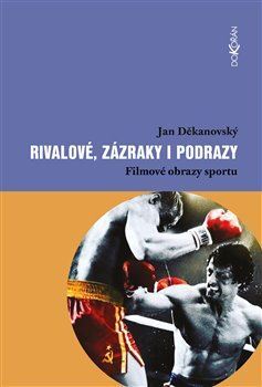 Obrázok Rivalové, zázraky i podrazy - Filmové obrazy sportu