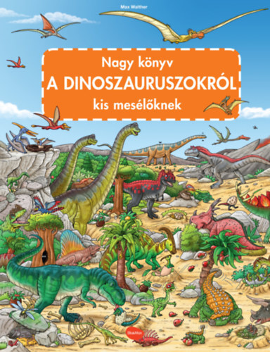 Obrázok Nagy könyv A DINOSZAURSZOKRÓL kis mesélöknek