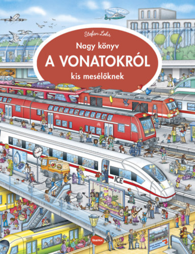 Obrázok Nagy könyv A VONATOKRÓL kis mesélöknek