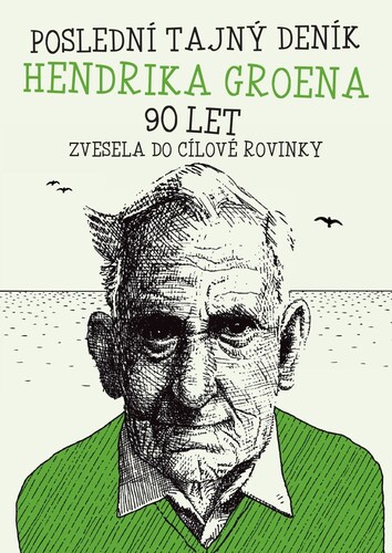 Obrázok Poslední deník Hendrika Groena: Vesele do cílové rovinky