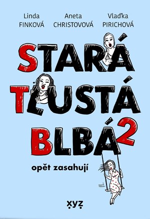 Obrázok Stará, tlustá, blbá opět zasahují