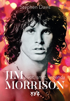 Obrázok Jim Morrison: Život, smrt a legenda