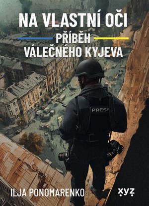 Obrázok Na vlastní oči: Příběh válečného Kyjeva
