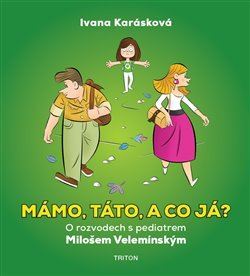 Obrázok Mámo, táto, a co já? - O rozvodech s pediatrem Milošem Velemínským