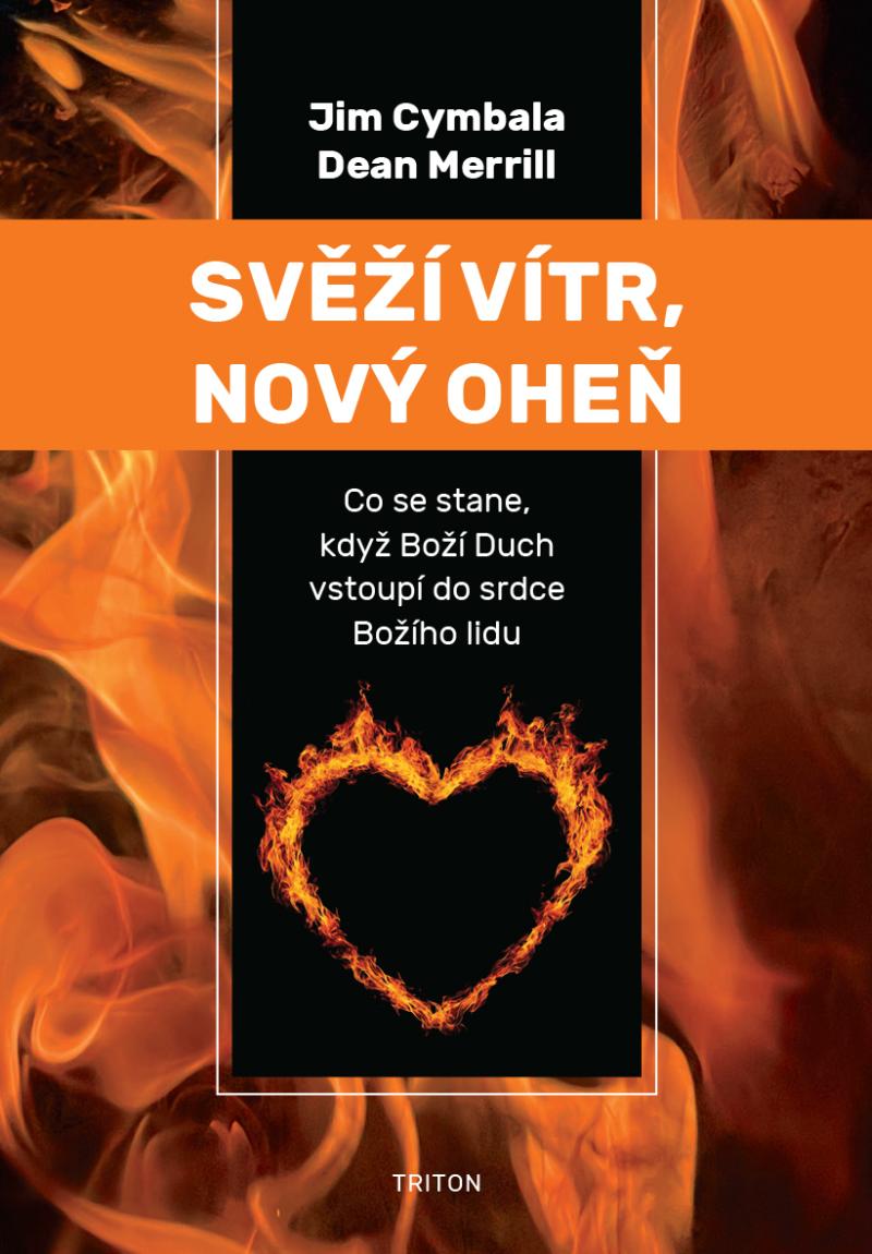 Obrázok Svěží vítr, nový oheň - Co se stane, když Boží Duch vstoupí do srdce Božího lidu