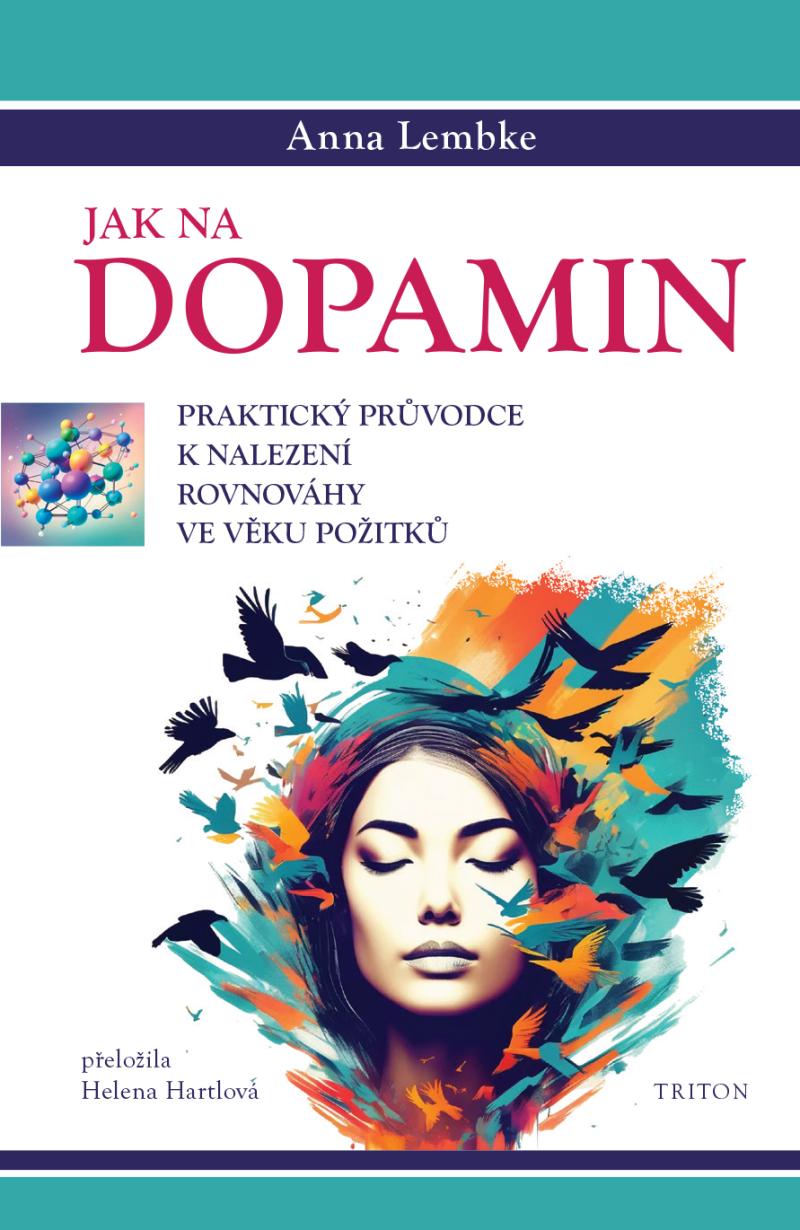 Obrázok Jak na dopamin - Praktický průvodce k nalezení rovnováhy ve věku požitků