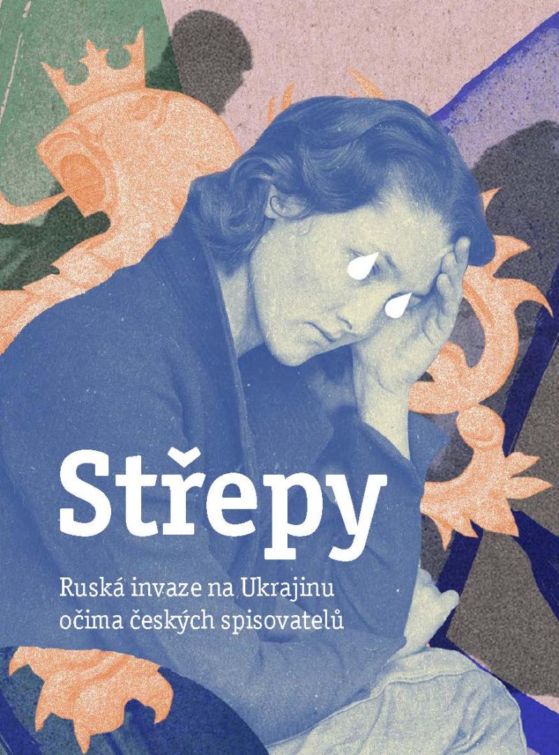 Obrázok Střepy - Ruská invaze na Ukrajinu očima českých spisovatelů