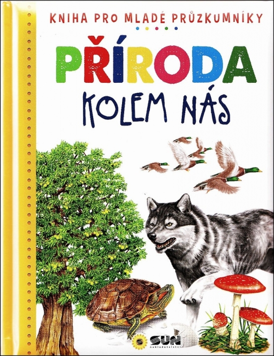 Obrázok Příroda kolem nás - Dětská ilustrovaná encyklopedie