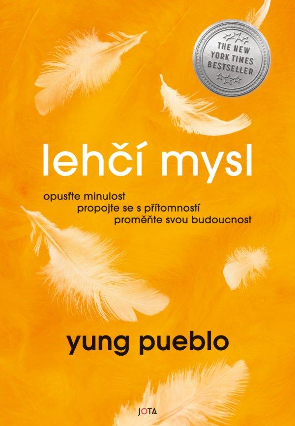 Obrázok Lehčí mysl - Opusťte minulost, propojte se s přítomností, proměňte svou budoucnost.