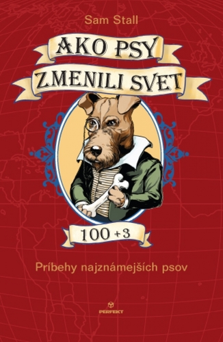 Obrázok Ako psy zmenili svet 100+3