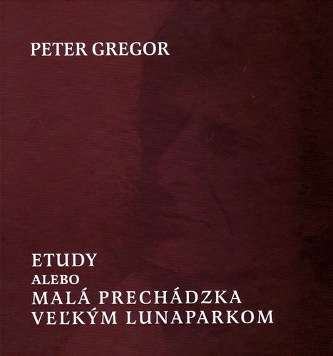 Obrázok Etudy, alebo malá prechádzka veľkým lunaparkom