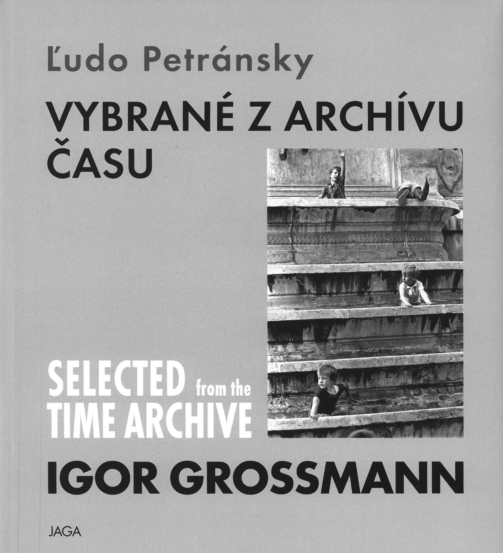 Obrázok Igor Grossmann. Vybrané z archívu času / Selected from the time archive