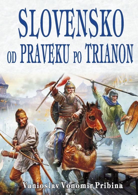 Obrázok Slovensko od  praveku po Trianon