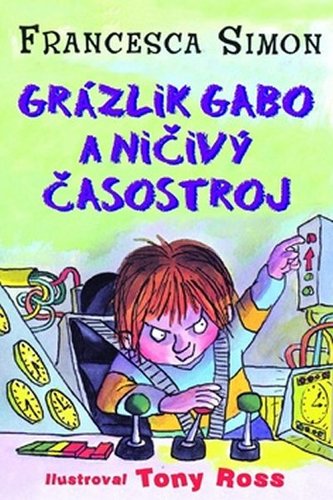 Obrázok Grázlik Gabo a ničivý časostroj