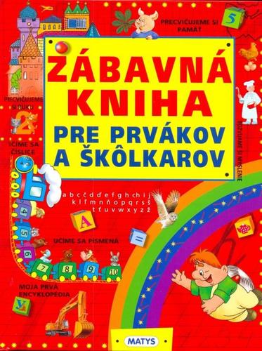 Obrázok Zábavná kniha pre prvákov a škôlkarov - 2. vydanie