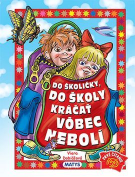 Obrázok Do školičky, do školy kráčať vôbec nebolí