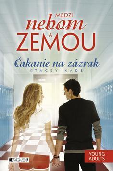 Obrázok Medzi nebom a zemou 3 – Čakanie na zázrak