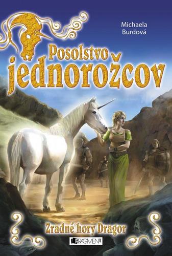 Obrázok Posolstvo jednorožcov 2 – Zradné hory Dragor