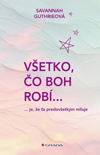 Obrázok Všetko, čo Boh robí...