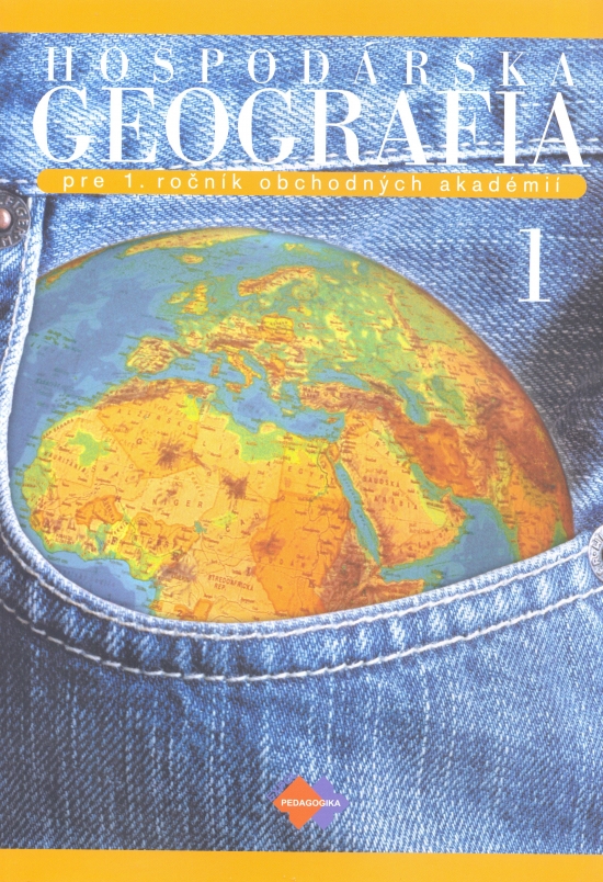 Obrázok Hospodárska geografia pre 1. ročník obchodných akadémií, 1. časť