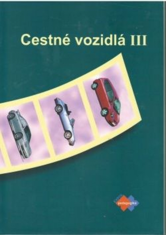 Obrázok Cestné vozidlá III pre 4. ročník študijného odboru doprava