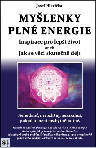 Obrázok Myšlenky plné energie - Inspirace pro lepší život aneb Jak se věci skutečně dějí